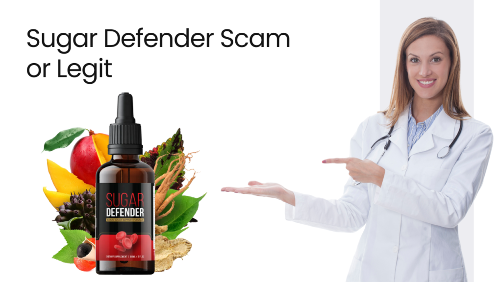 Sugar Defender Scam or Legit Complete Information