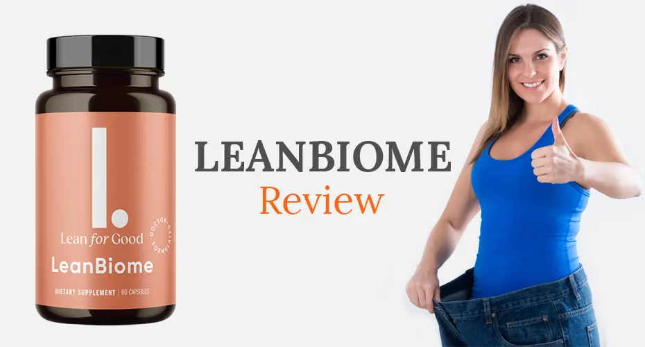 LeanBiome Review: Will It Slim You Down To Your Goal Weight?